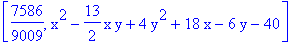 [7586/9009, x^2-13/2*x*y+4*y^2+18*x-6*y-40]